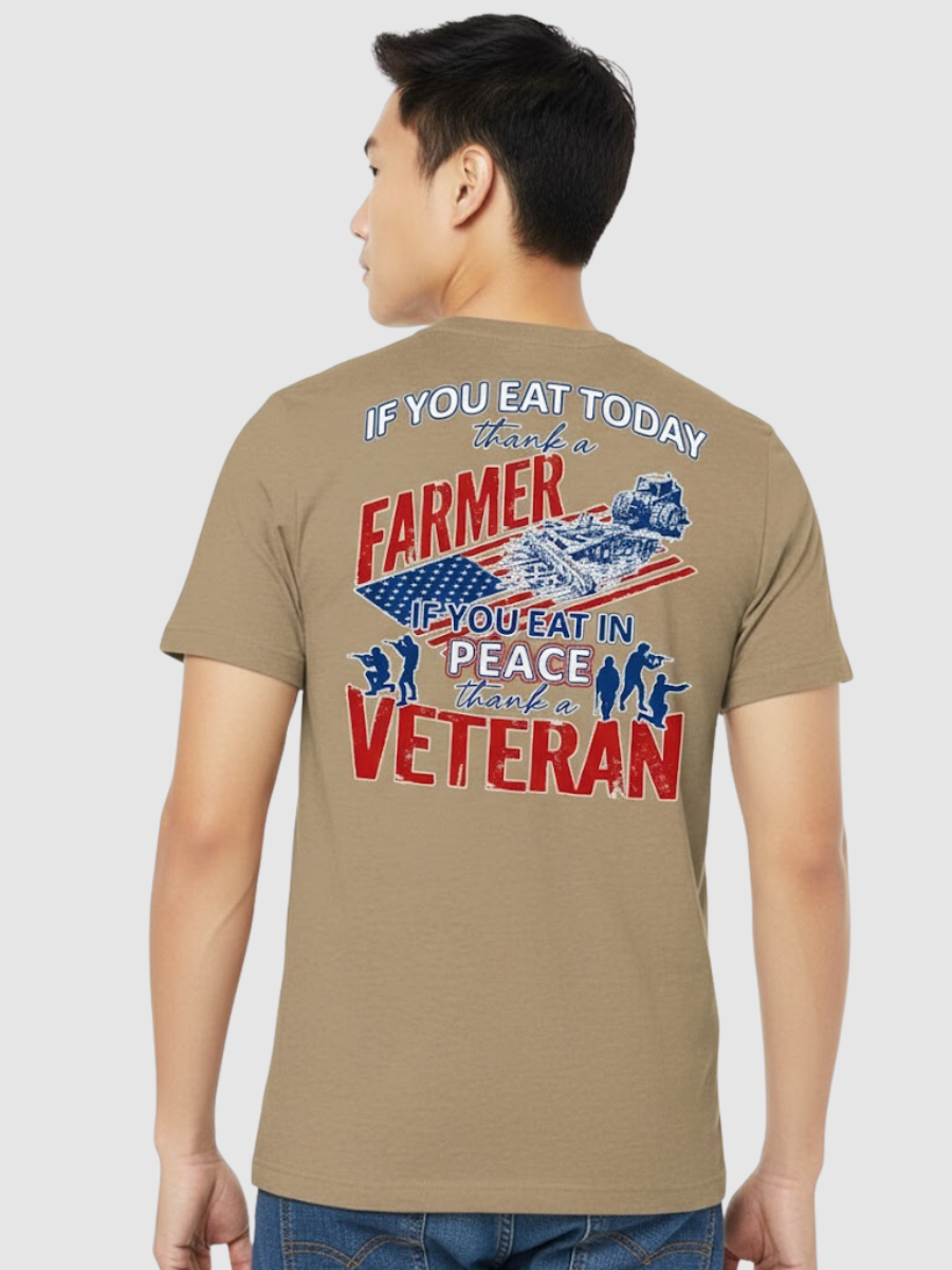 Thank a Farmer. Thank a Veteran. T-Shirt