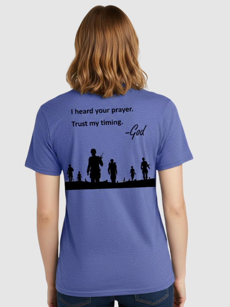“I Heard Your Prayer. Trust My Timing.” T-Shirt