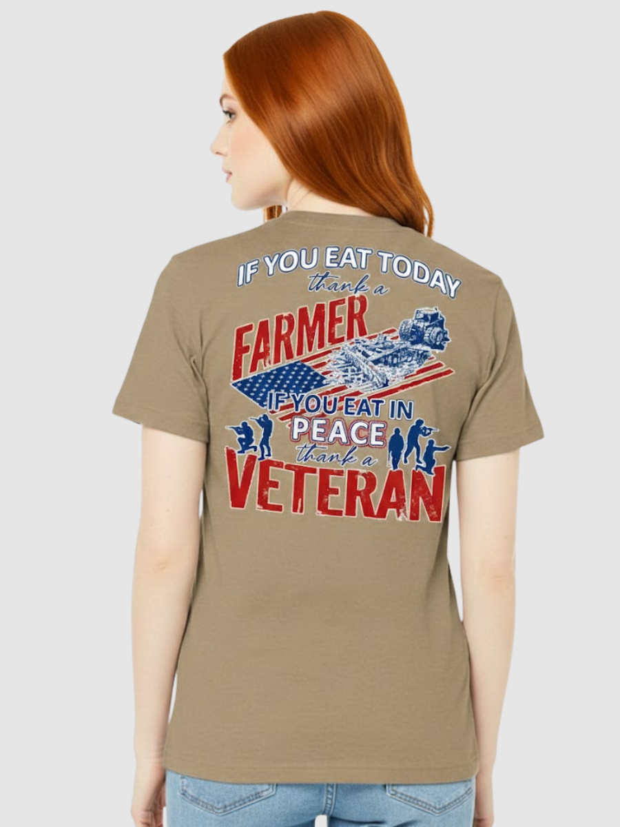 Thank a Farmer. Thank a Veteran. T-Shirt