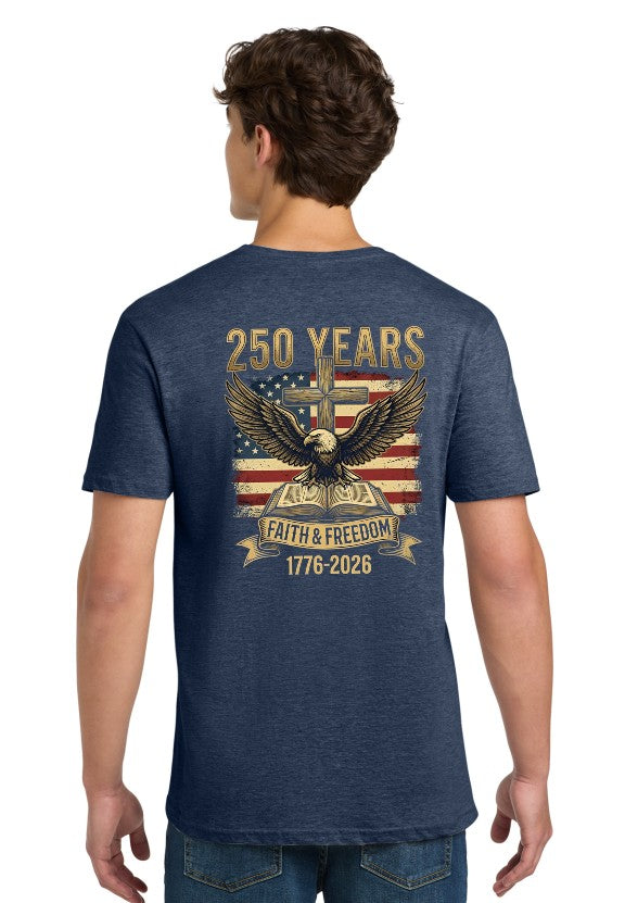 T Shirt - America 250 T-Shirt — Faith & Freedom 1776-2026